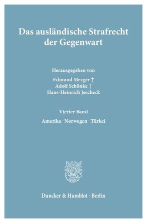 Das ausländische Strafrecht der Gegenwart. von Jescheck,  Hans-Heinrich, Mezger,  Edmund, Schönke,  Adolf