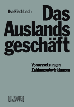 Das Auslandsgeschäft von Fischbach,  Ilse