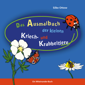 Das Ausmalbuch der kleinen Kriech- und Krabbeltiere von Ottow,  Silke