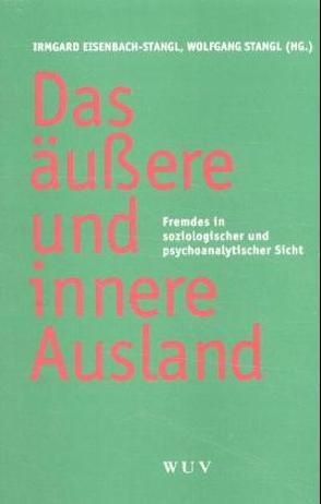 Das äussere und innere Ausland von Eisenbach-Stangl,  Irmgard, Stangl,  Wolfgang