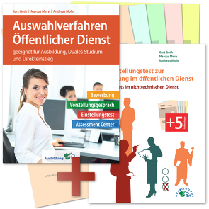 Auswahlverfahren und Einstellungstest Öffentlicher Dienst – alles in einem Paket von Guth,  Kurt, Mery,  Marcus, Mohr,  Andreas