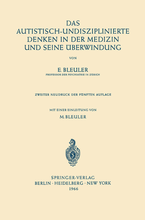 Das Autistisch-Undisziplinierte Denken in der Medizin und Seine Überwindung von Bleuler,  Eugen