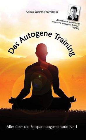 Das Autogene Training von Schirmohammadi,  Abbas