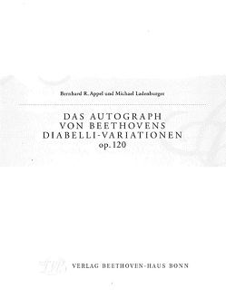 Das Autograph von Beethovens Diabelli-Variationen op. 120 von Appel,  Bernhard R., Ladenburger,  Michael