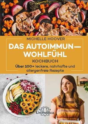 Das Autoimmun-Wohlfühl-Kochbuch von Hoover,  Michelle