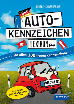 Das Autokennzeichen-Lexikon von Bach,  Sandra, Schwendemann,  Andrea