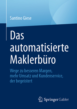 Das automatisierte Maklerbüro von Giese,  Santino