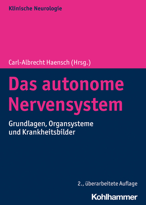 Das autonome Nervensystem von Baron,  Ralf, Birklein,  Frank, Flachenecker,  Peter, Gierthmühlen,  Janne, Haensch,  Carl-Albrecht, Jänig,  Wilfried, Jörg,  Johannes, Jost,  Wolfgang, Jungehülsing,  Gerhard Jan, Katona,  Istvan, Kaufmann,  Albert, Krammer,  Heinz, Lührs,  Anke, Neuhuber,  Winfried, Schlereth,  Tanja, Seelig,  Hans Peter, Surges,  Rainer, Weis,  Joachim