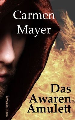 Das Awaren-Amulett von Mayer,  Carmen