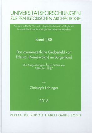 Das awarenzeitliche Gräberfeld von Edelstal (Nemesvölgy) im Burgenland von Lobinger,  Christoph, Päffgen,  Bernd, Stadler,  Peter