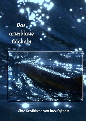 Das azurblaue Lächeln von Sytham,  Ineź