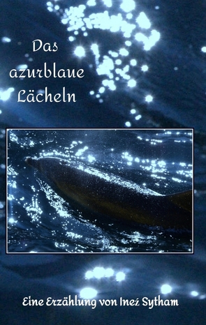 Das azurblaue Lächeln von Sytham,  Ineź