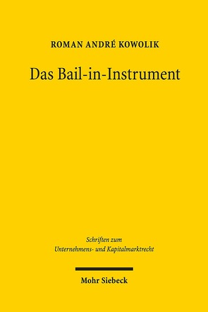 Das Bail-in-Instrument von Kowolik,  Roman André