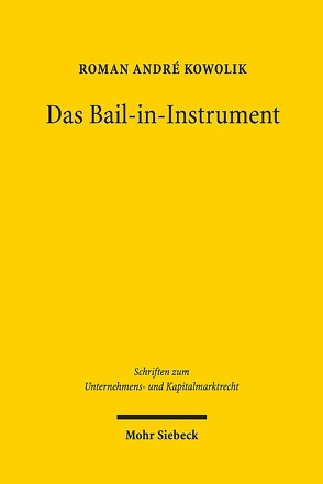 Das Bail-in-Instrument von Kowolik,  Roman André