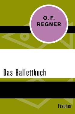 Das Ballettbuch von Regner,  O. F.