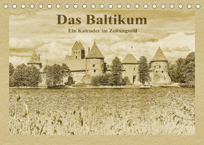 Das Baltikum – Ein Kalender im Zeitungsstil (Tischkalender 2023 DIN A5 quer) von Kirsch,  Gunter