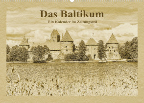 Das Baltikum – Ein Kalender im Zeitungsstil (Wandkalender 2023 DIN A2 quer) von Kirsch,  Gunter