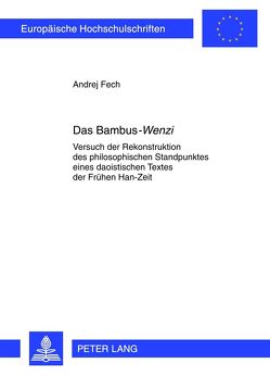 Das Bambus-«Wenzi» von Fech,  Andrej