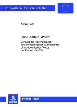 Das Bambus-«Wenzi» von Fech,  Andrej