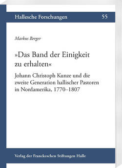 »Das Band der Einigkeit zu erhalten« von Berger,  Markus