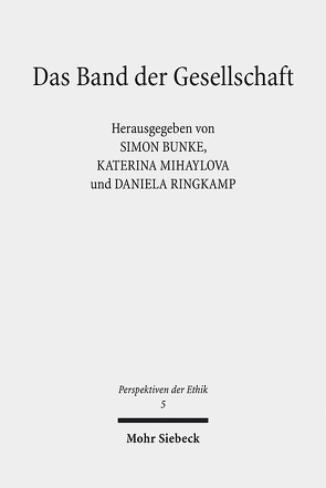 Das Band der Gesellschaft von Bunke,  Simon, Mihaylova,  Katerina, Ringkamp,  Daniela