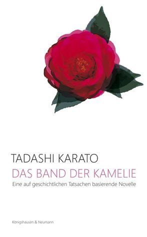 Das Band der Kamelie von Karato,  Tadashi