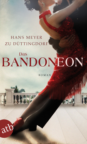 Das Bandoneon von Meyer zu Düttingdorf,  Hans