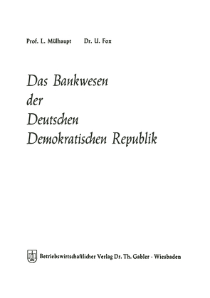 Das Bankwesen der Deutschen Demokratischen Republik von Mülhaupt,  Ludwig