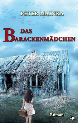 Das Barackenmädchen von Mainka,  Peter