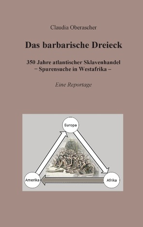 Das barbarische Dreieck von Oberascher,  Claudia