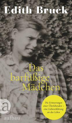 Das barfüßige Mädchen von Bruck,  Edith, von Koskull,  Verena