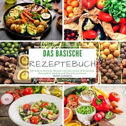 Das basische Rezeptebuch von Lundqvist,  Mattis