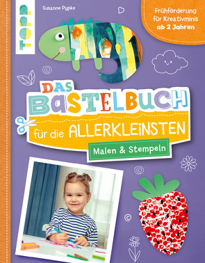 Das Bastelbuch für die Allerkleinsten. Malen und Stempeln von Pypke,  Susanne