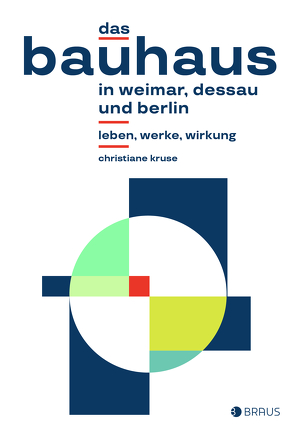 Das Bauhaus in Weimar, Dessau und Berlin von Kruse,  Christiane