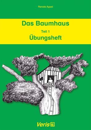 Das Baumhaus. Teil 1 von Appel,  Renate