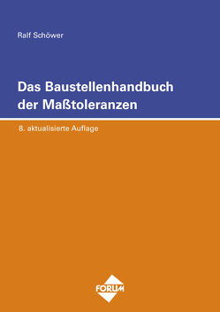 Das Baustellenhandbuch der Masstoleranzen von Schöwer,  Ralf