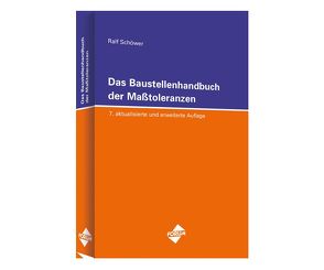 Das Baustellenhandbuch der Masstoleranzen von Schöwer,  Ralf