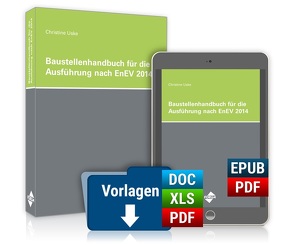 Das Baustellenhandbuch für die Ausführung nach EnEV 2014 von Uske,  H