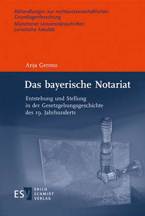 Das bayerische Notariat von Gerono,  Anja