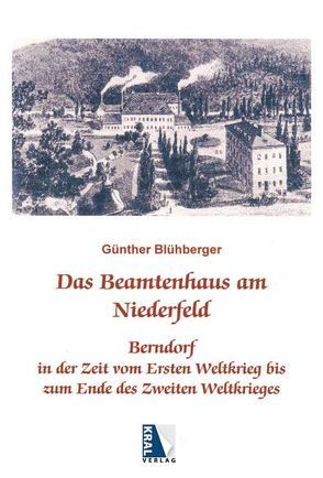 Das Beamtenhaus im Niederfeld von Blühberger,  Günther