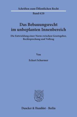 Das Bebauungsrecht im unbeplanten Innenbereich. von Scharmer,  Eckart