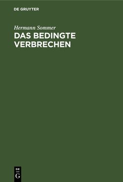 Das bedingte Verbrechen von Sommer,  Hermann