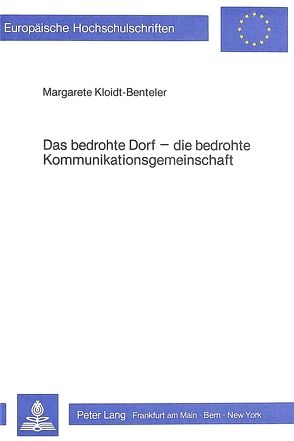 Das bedrohte Dorf – die bedrohte Kommunikationsgemeinschaft von Kloidt-Benteler,  Margarete