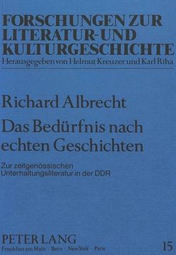 Das Bedürfnis nach echten Geschichten von Albrecht,  PhD.,  Richard