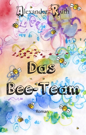 Das Bee-Team von Ruth,  Alexander