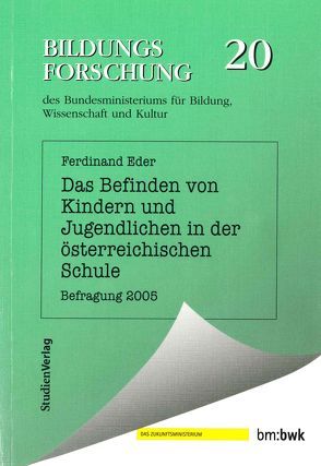 Das Befinden von Kindern und Jugendlichen in der österreichischen Schule von Eder,  Ferdinand