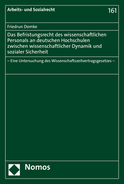 Das Befristungsrecht des wissenschaftlichen Personals an deutschen Hochschulen zwischen wissenschaftlicher Dynamik und sozialer Sicherheit von Domke,  Friedrun