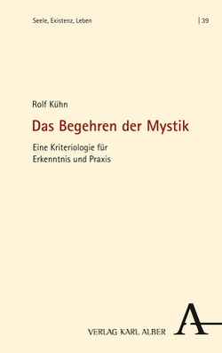 Das Begehren der Mystik von Kühn,  Rolf