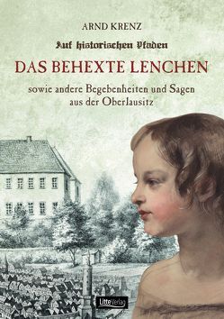 Das behexte Lenchen von Krenz,  Arnd