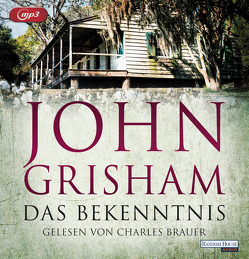 Das Bekenntnis von Brauer,  Charles, Dorn-Ruhl,  Kristiana, Grisham,  John, Reiter,  Bea, Walsh-Araya,  Imke